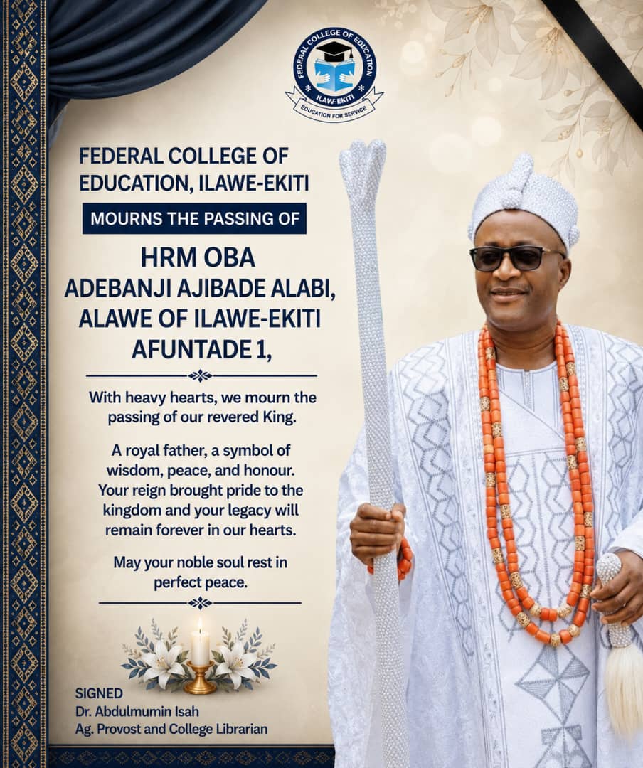 ‎ FEDERAL COLLEGE OF EDUCATION, ILAWE-EKITI MOURNS THE PASSING OF HRM OBA ADEBANJI AJIBADE ALABI, ALAWE OF ILAWE-EKITI
