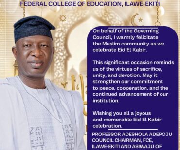 HAPPY EID EL KABIR message from the FCE, ILAWE-EKITI GOVERNING COUNCIL CHAIRMAN AND ASIWAJU OF OGBOMOSHO LAND!