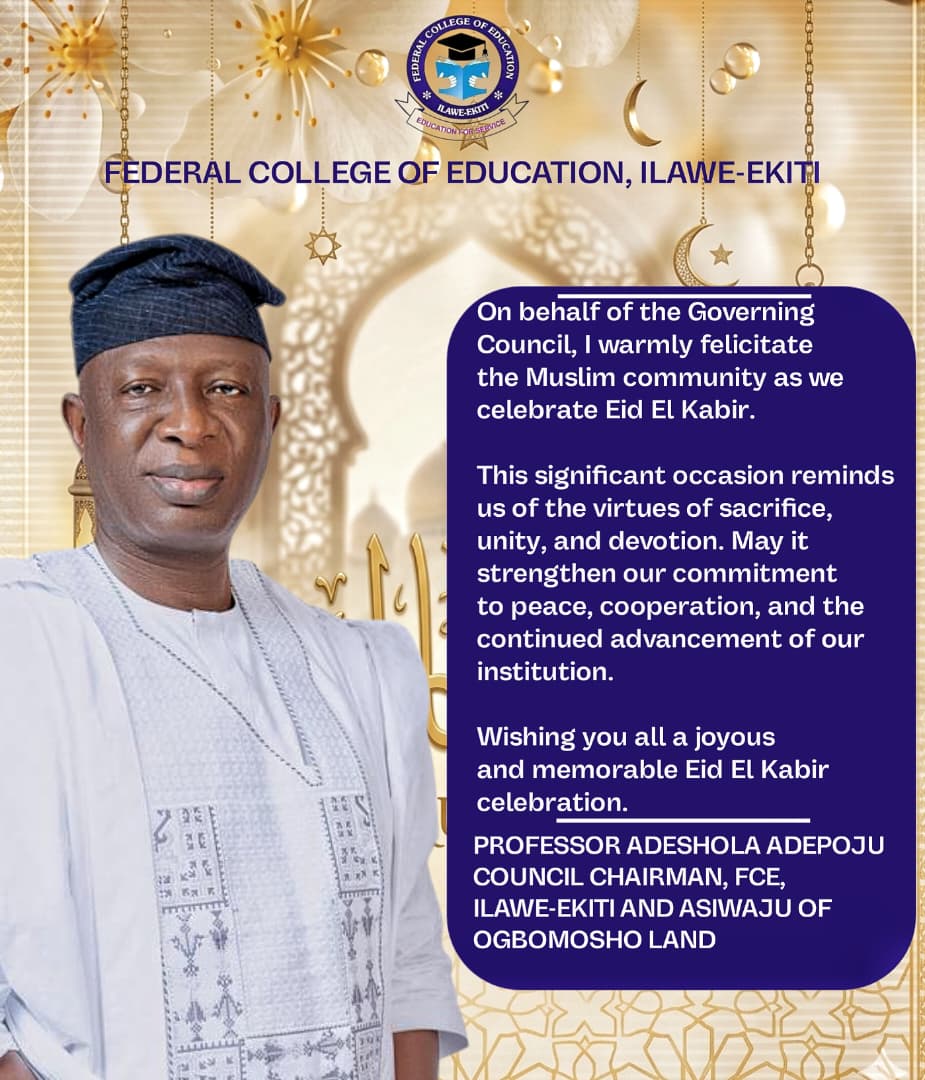 HAPPY EID EL KABIR message from the FCE, ILAWE-EKITI GOVERNING COUNCIL CHAIRMAN AND ASIWAJU OF OGBOMOSHO LAND!
